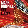 Pikkukuva 2 / 2: Mark Knopfler - Get Lucky (CD)