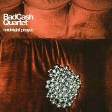 Bad Cash Quartet - Midnight Prayer (CD)