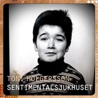 Toni Holgersson - Sentimentalsjukhuset (CD)