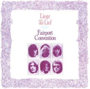 Fairport Convention - Liege & Lief (CD)