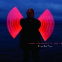 Hitchcock Robyn & The Venus 3 - Propellor Time (CD)