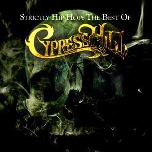 Cypress Hill - Strictly Hip Hop:The..