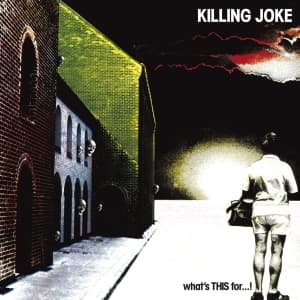Killing Joke - What's This For...! + 3..