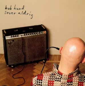 bob hund - bob hund sover aldrig