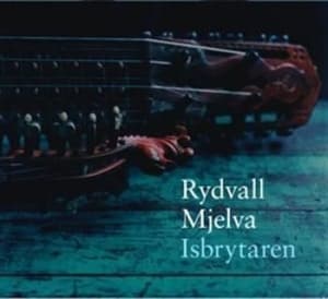 Rydvall/Mjelva - Isbrytaren (CD)