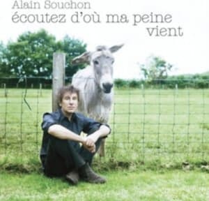 Souchon Alain - Écoutez D'où Ma Peine Vient