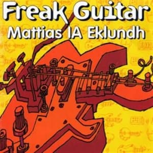 Ia Eklundh Mattias - Freak Guitar (CD)