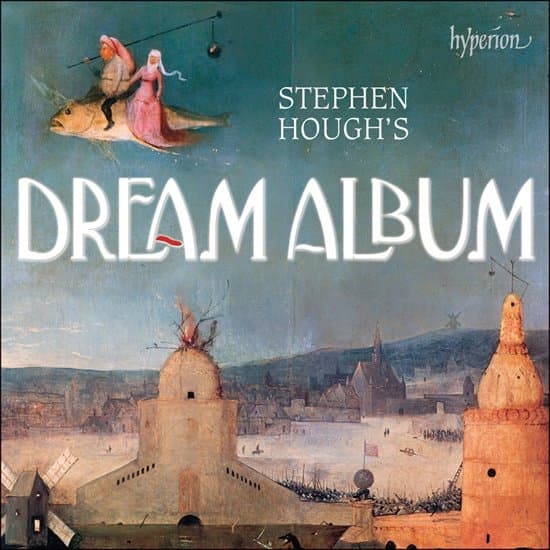 Various - Stephen Hough's Dream Album (CD)