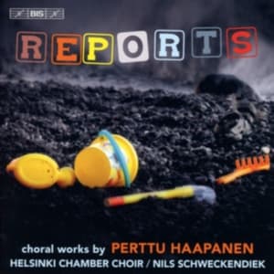 Haapanen Perttu - Reports – Choral Works (CD)