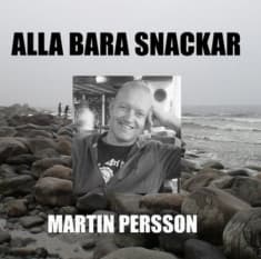 Martin Persson - Alla Bara Snackar (CD-Single)
