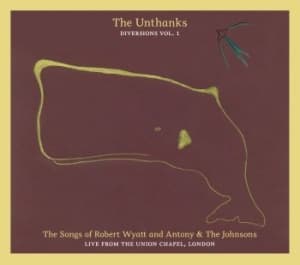 Unthanks - Diversions Vol. 1: The Songs Of Rob (CD)