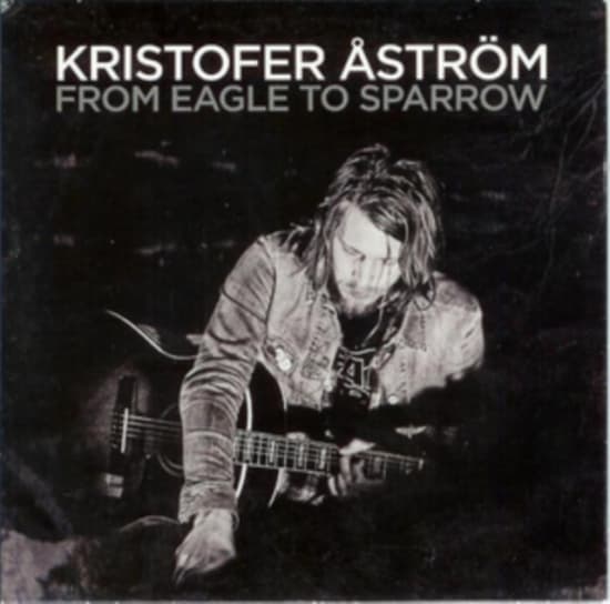 Kristofer Åström - From Eagle To Sparrow (CD)