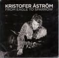Miniatyrbillede 1 af 2: Kristofer Åström - From Eagle To Sparrow (CD)