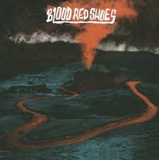 Blood Red Shoes - Blood Red Shoes - Deluxe