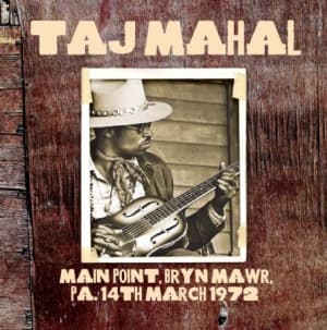 Mahal Taj - Main Point, Bryn Mawr, 1972 (CD)