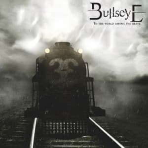 Bullseye - To The World Among The Brave (CD)