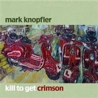 Mark Knopfler - Kill To Get Crimson (CD)