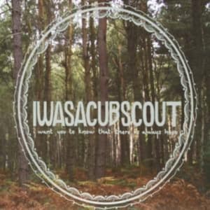 I Was A Cub Scout - I Want You To Know (CD)