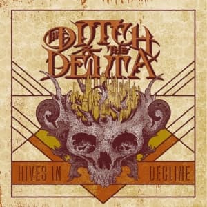 Ditch And The Delta The - Hives In Decline (CD)