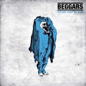 Beggars - The Day I Lost My Head (CD)