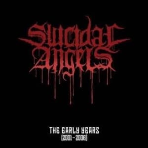 Suicidal Angels - Early Years The (2001-2006) (CD)