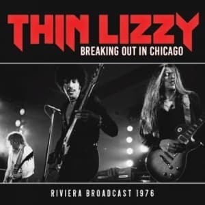 Thin Lizzy - Breaking Out In Chicago (Live Broad (CD)