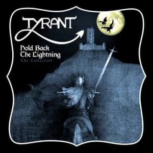 Tyrant - Hold Back The Lightning (CD)