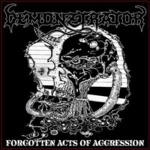 Demonztrator - Forgotten Acts Of Aggression (CD)