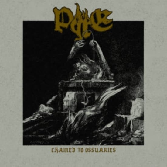 Pyre - Chained To Ossuaries (CD)