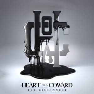HEART OF A COWARD - Disconnect The (CD)