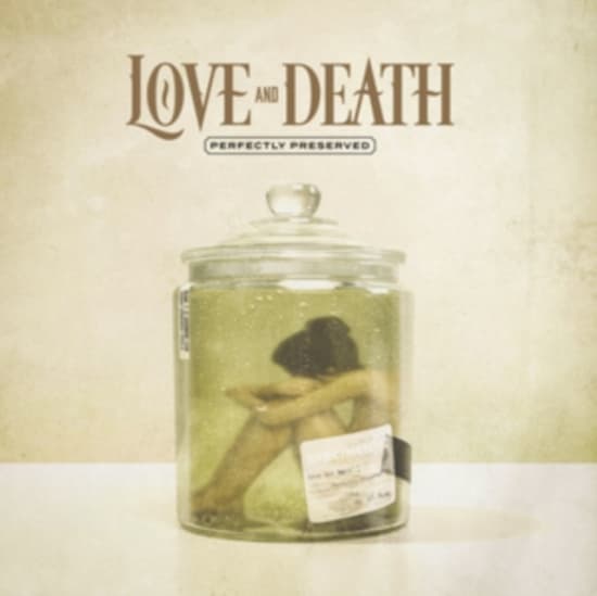 Love And Death - Perfectly Preserved (CD)