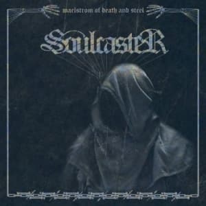 SOULCASTER - MAELSTROM OF DEATH AND STEEL (CD)