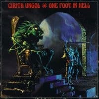 CIRITH UNGOL - ONE FOOT IN HELL (CD)