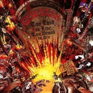 Gehennah - Too Loud To Live, Too Drunk To (CD)
