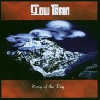 Slow Train - Song Of The Day (CD)