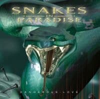 SNAKES IN PARADISE - DANGEROUS LOVE (CD)