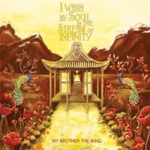 My Brother The Wind - I Wash My Soul In The Stream Of Inf (CD)