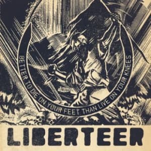 Liberteer - Better To Die On Your Feet Than Liv (CD)