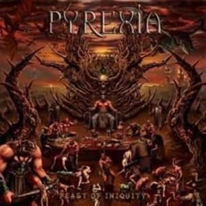 Pyrexia - Feast Of Iniquity (CD)