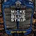 Miniatyrbillede 1 af 2: Micke Bjorklof & Blue Strip - Ain't Bad Yet (CD)