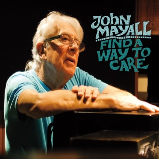 John & The Bluesbreake Mayall - Find A Way To Care (CD)