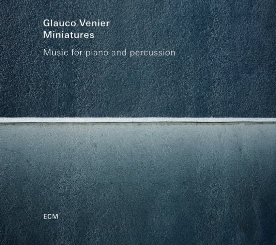 Glauco Venier - Miniatures (CD)