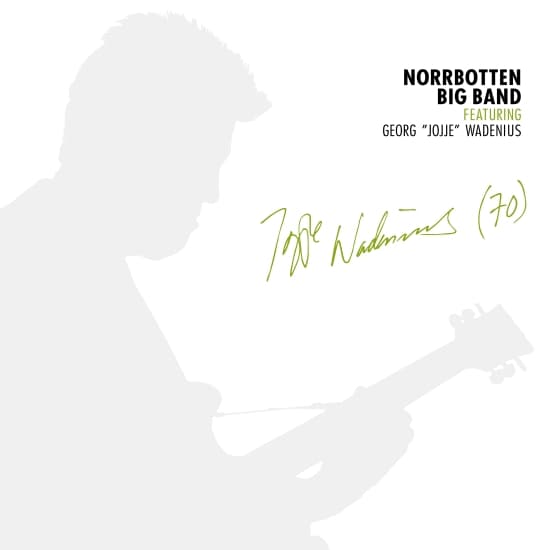 Jojje Wadenius Norrbotten Big Band - Jojje Wadenius (70) (CD)