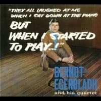 Egerbladh Berndt And His Quartet - But When I Started To Play! (CD)