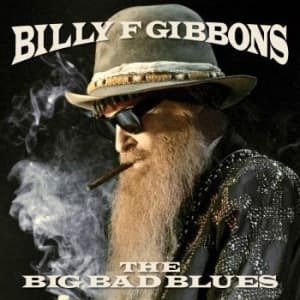 Billy F Gibbons - Big Bad Blues (CD)