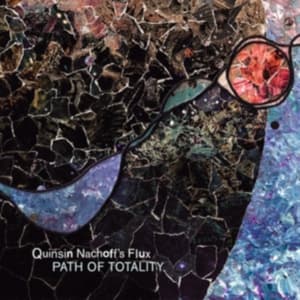 Nachoff Quinsin & Flux - Path Of Totality (CD)