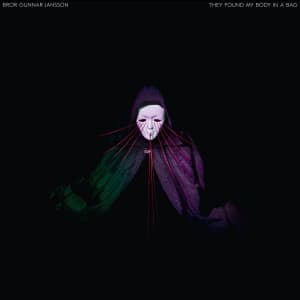 Bror Gunnar Jansson - They Found My Body In A Bag