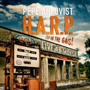 Pepe Ahlqvist H.A.R.P. - Step On The Gas - Live At Möysä (CD)
