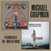 Michael Chapman - Plaindealer +Twisted Road (2 Cd)