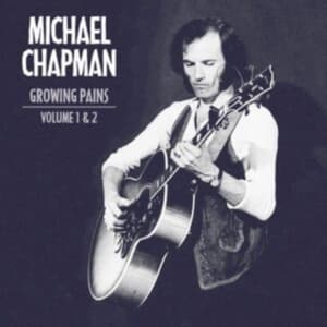 Michael Chapman - Growing Pains 1 & 2 (2 Cd)